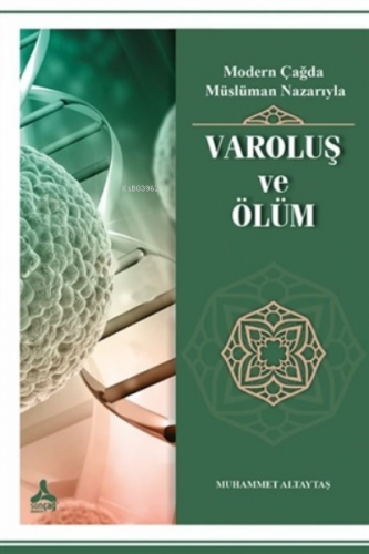 Modern Çağda Müslüman Nazarıyla Varoluş ve Ölüm | Muhammet Altaytaş | 