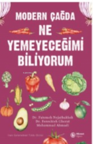 Modern Çağda Ne Yemeyeceğimi Biliyorum | Fatemeh Nejatbakhsh | Hikmet 