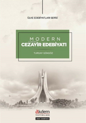 Modern Cezayir Edebiyatı | Turgay Gökgöz | Akdem Yayınları