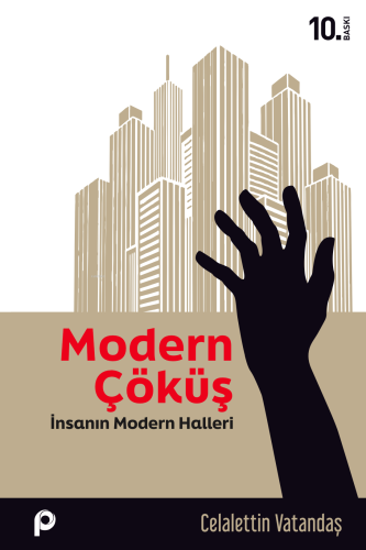 Modern Çöküş;İnsanın Modern Halleri | Celalettin Vatandaş | Pınar Yayı