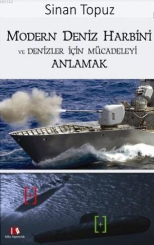 Modern Deniz Harbini ve Denizler İçin Mücadeleyi Anlamak | Sinan Topuz