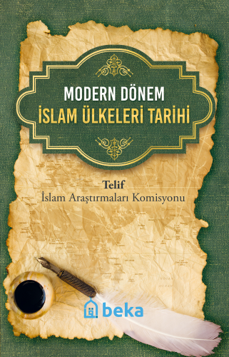 Modern Dönem İslam Ülkeleri Tarihi | Kolektif | Beka Yayınları