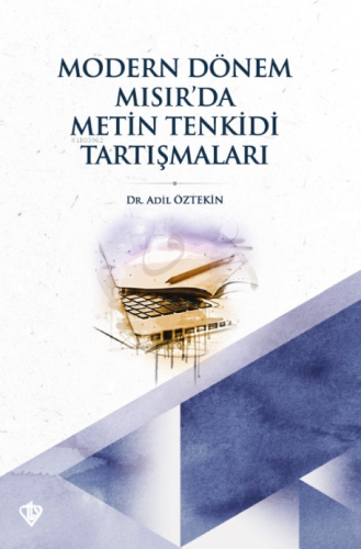 Modern Dönem Mısır’da Metin Tenkidi Tartışmaları | Adil Öztekin | Türk