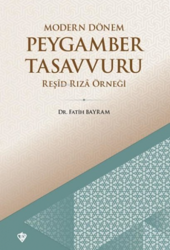 Modern Dönem Peygamber Tasavvuru | Fatih Bayram | Türkiye Diyanet Vakf