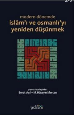 Modern Dönemde İslam'ı ve Osmanlı'yı Yeniden Düşünmek | Berat Açıl | Y