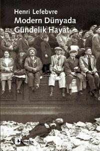 Modern Dünyada Gündelik Hayat | Henri Lefebvre | Metis Yayıncılık