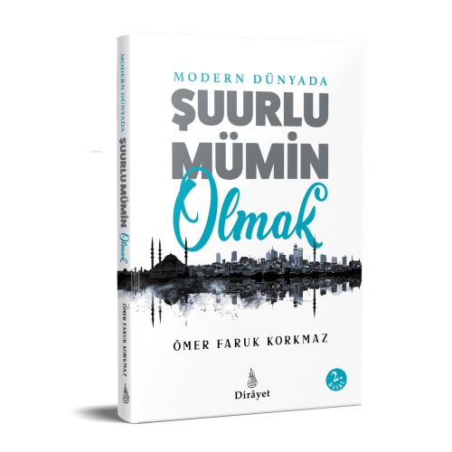 Modern Dünyada;Şuurlu Mümin Olmak | Ömer Faruk Korkmaz | Rabbani Yayın