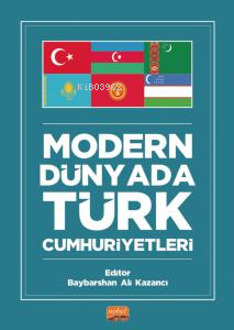 Modern Dünyada Türk Cumhuriyetleri | Baybarshan Ali Kazancı | Nobel Bi