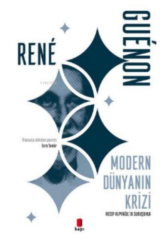 Modern Dünyanın Krizi | Rene Guenon | Kapı Yayınları