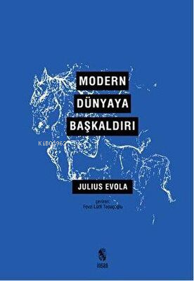 Modern Dünyaya Başkaldırı | Julius Evola | İnsan Yayınları