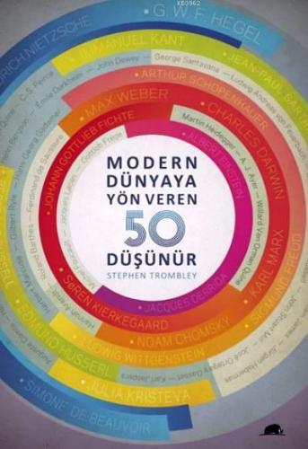 Modern Dünyaya Yön Veren 50 Düşünür | Stephen Trombley | Kolektif Kita