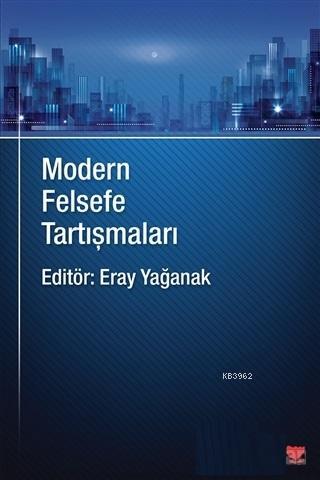 Modern Felsefe Tartışmaları | | Sosyal Yayınlar