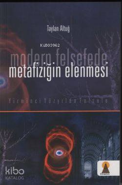 Modern Felsefede Metafiziğin Elenmesi | Taylan Altuğ | Ebabil Yayıncıl