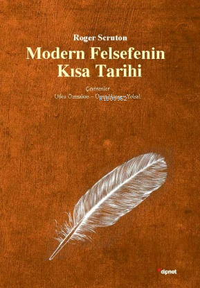 Modern Felsefenin Kısa Tarihi (Ciltli) | Roger Scruton | Dipnot Yayınl