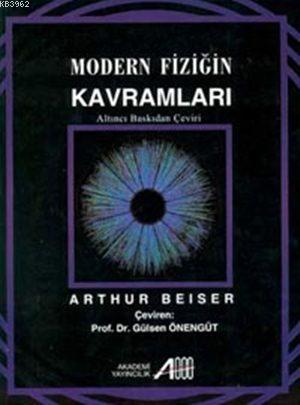 Modern Fiziğin Kavramları | Arthur Beiser | Akademi Yayıncılık