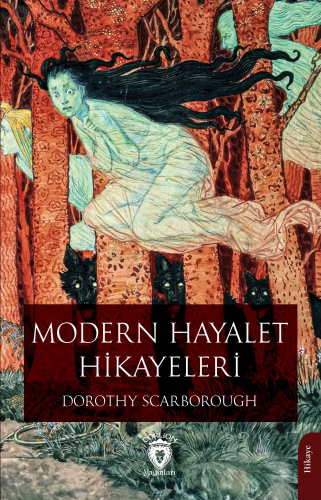 Modern Hayalet Hikayeleri | Dorothy Scarborough | Dorlion Yayınevi