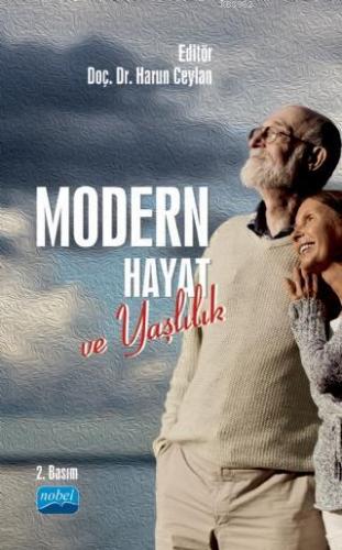 Modern Hayat ve Yaşlılık | Aliye Mavili Aktaş | Nobel Akademik Yayıncı