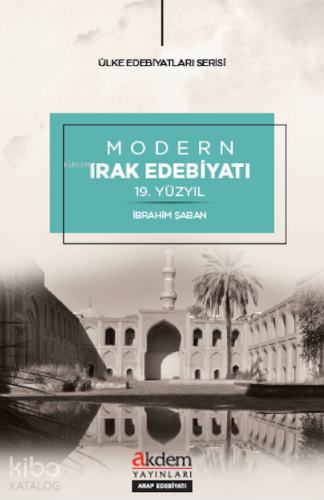 Modern Irak Edebiyatı | İbrahim Şaban | Akdem Yayınları