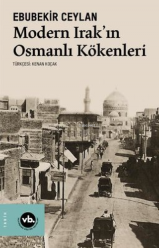 Modern Irak'In Osmanlı Kökenleri | Ebubekir Ceylan | Vakıfbank Kültür 