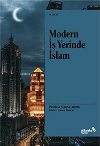 Modern İş Yerinde İslam | Patricia Sloane-White | Albaraka Yayınları