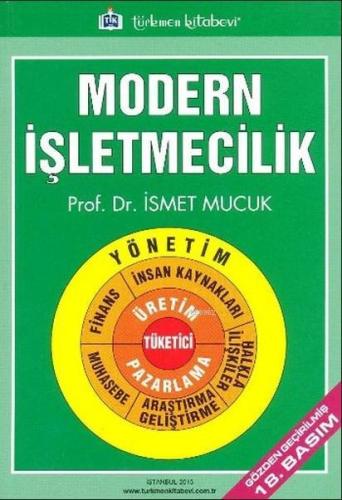 Modern İşletmecilik | İsmet Mucuk | Türkmen Kitabevi