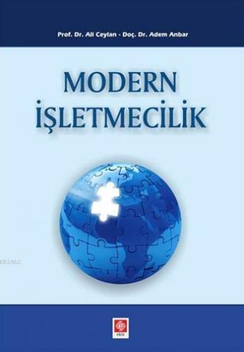 Modern İşletmecilik | Ali Ceylan | Ekin Kitabevi Yayınları