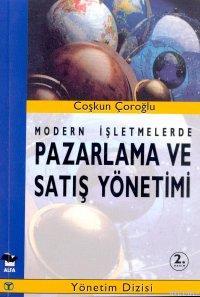 Modern İşletmelerde Pazarlama ve Satış Yönetimi | Coşkun Çoroğlu | Alf