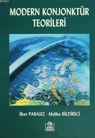 Modern Konjonktür Teorileri | İlker Parasız | Ezgi Kitabevi