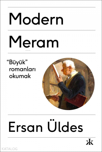 Modern Meram; "Büyük" Romanları Okumak | Ersan Üldes | Kafka Yayınevi