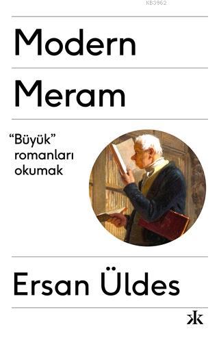 Modern Meram; "Büyük" Romanları Okumak | Ersan Üldes | Kafka Yayınevi