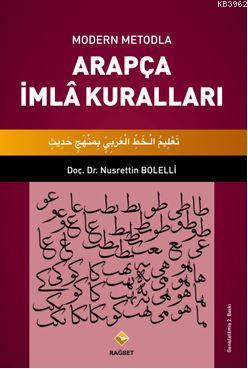 Modern Metodla Arapça İmlâ Kuralları | Nusrettin Bolelli | Rağbet Yayı