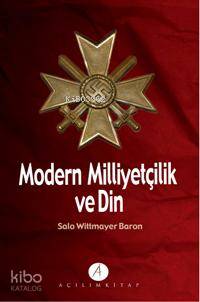 Modern Milliyetçilik ve Din | Salo Wittmayer Baron | Açılım Kitap