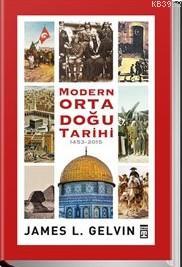 Modern Orta Doğu Tarihi | James L. Gelvin | Timaş Tarih