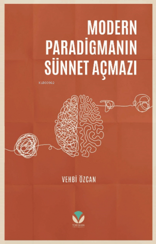 Modern Paradigmanın Sünnet Açmazı | Vehbi Özcan | Yedi Sema Yayınları