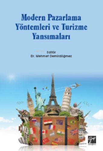 Modern Pazarlama Yöntemleri Ve Turizme Yansımaları | Mehmet Demirdöğme