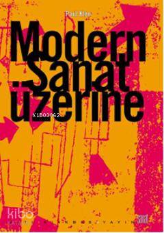 Modern Sanat Üzerine | Paul Klee | Altıkırkbeş Yayın (645)