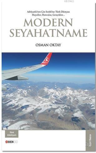 Modern Seyahatname; Adriyatik'ten Çin Seddi'ne Türk Dünyası Hayaller, 