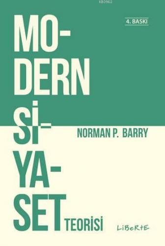 Modern Siyaset Teorisi | Norman Barry | Liberte Yayınları