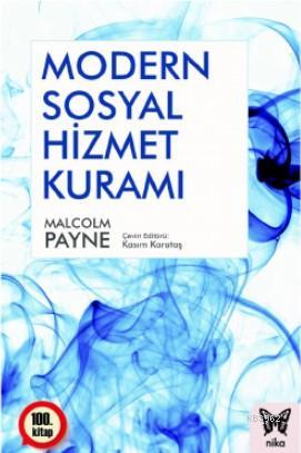 Modern Sosyal Hizmet Kuramı | Malcolm Payne | Nika Yayınevi