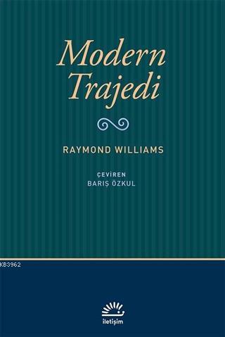 Modern Trajedi | Raymond Williams | İletişim Yayınları