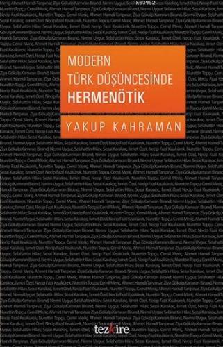 Modern Türk Düşüncesinde Hermenötik | Yakup Kahraman | Tezkire Yayınla