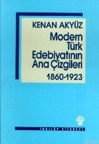 Modern Türk Edebiyatının Ana Çizgileri | Kenan Akyüz | İnkılâp Kitabev