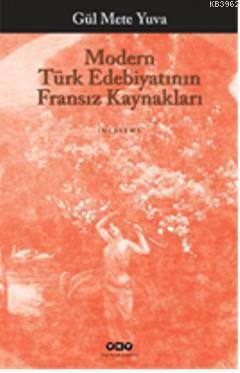 Modern Türk Edebiyatının Fransız Kaynakları | Gül Mete Yuva | Yapı Kre