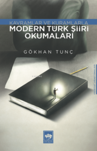 Modern Türk Şiiri Okumaları | Gökhan Tunç | Ötüken Neşriyat