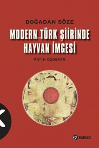 Modern Türk Şiirinde Hayvan İmgesi | Fatih Özdemir | Kabalcı Yayınevi