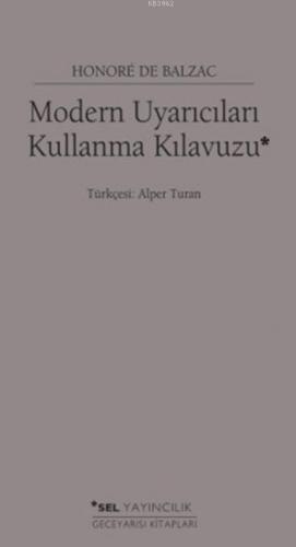 Modern Uyarıcıları Kullanma Kılavuzu | Honore De Balzac | Sel Yayıncıl