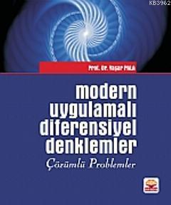 Modern Uygulamalı Diferensiyel Denklemler; Çözümlü Problemler | Yaşar 