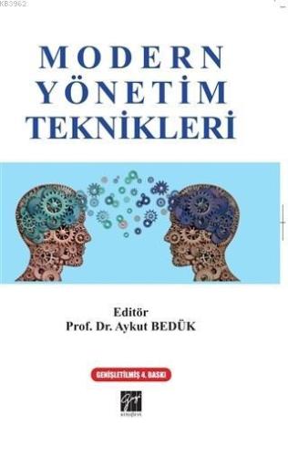 Modern Yönetim Teknikleri | Aykut Bedük | Gazi Kitabevi