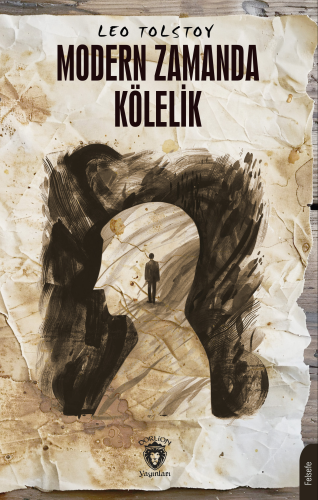 Modern Zamanda Kölelik | Leo Tolstoy | Dorlion Yayınevi