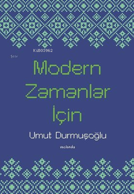 Modern Zamanlar İçin | Umut Durmuşoğlu | Vacilando Kitap